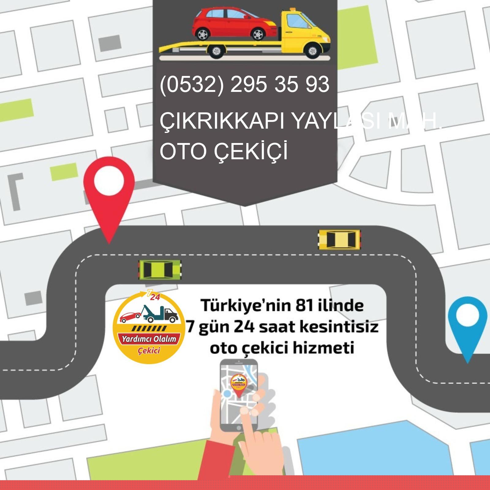 Çıkrıkkapı Yaylası  Oto Çekici
