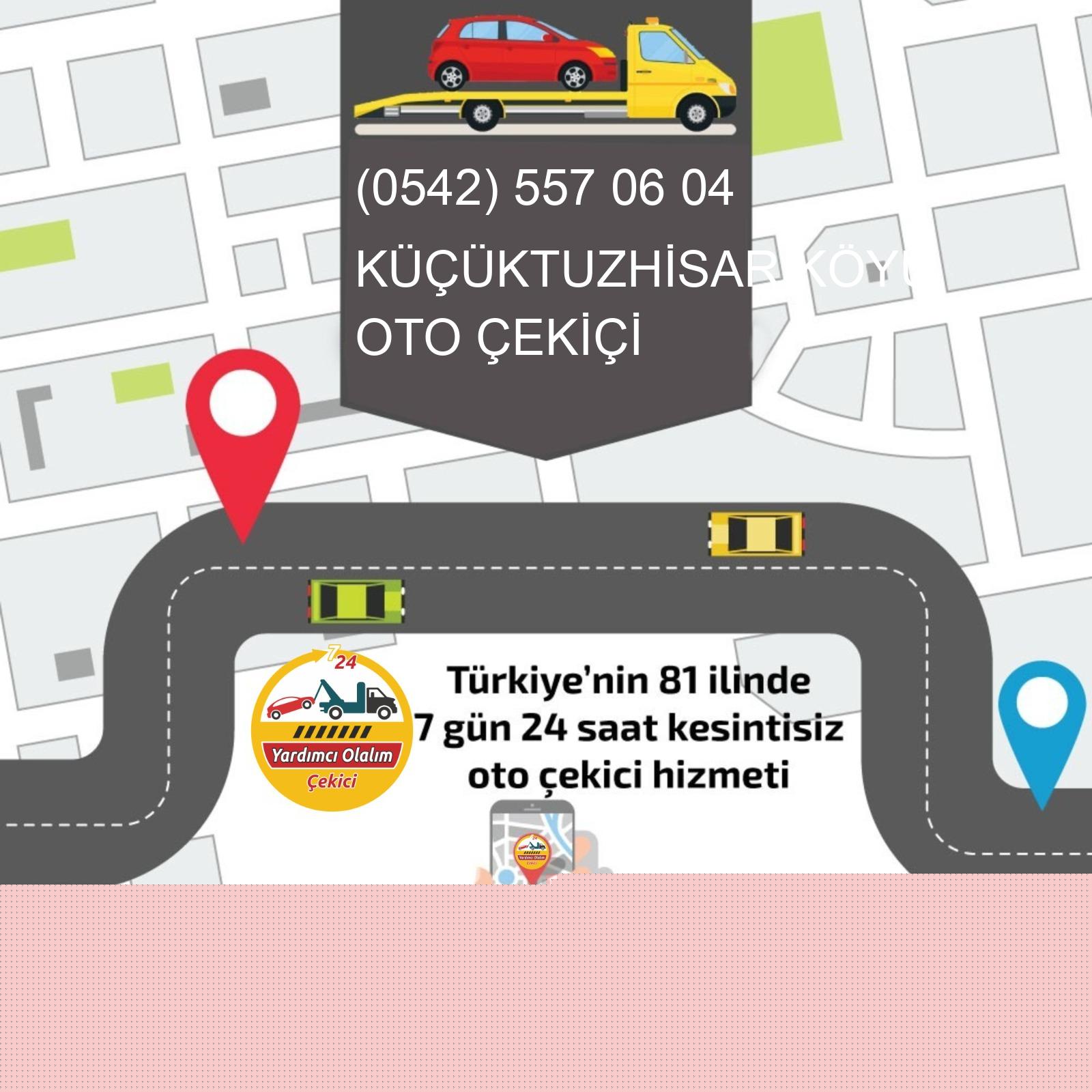 Küçüktuzhisar Köyü Oto Çekici